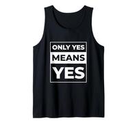 Yes Means Yes - Typography Tank Top