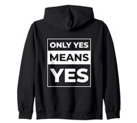 Yes Means Yes - Typography Zip Hoodie