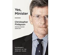 Yes, Minister: An Insider's Account of the John Key years