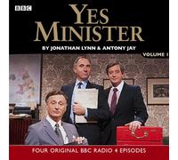 Yes Minister: Volume 1 [Starring Paul Eddington, Nigel Hawthorne & Derek Fowlds] (BBC Radio Collection)