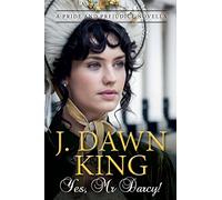 Yes, Mr. Darcy: A Pride and Prejudice Novella (Marrying Mr. Darcy, Regency)