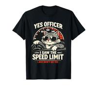Yes Officer I Saw The Speed Limit Funny Cat Driving T-Shirt