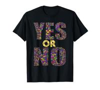 Yes or No, The word YES ! or The word NO ! (Fiancee,..vote) T-Shirt