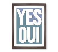 Yes Oui Typography Quote Framed Print | A4 Walnut Framed Wall Art | Ready to Hang | Modern Positive Affirmations Picture | Living Room Bedroom Lounge Office