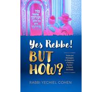 Yes Rebbe But How?: Tools and strategies to empower a Yeshiva bochur to reach his goals