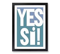 Yes Si Typography Framed Print | A2 Black Framed Wall Art | Ready to Hang | Modern Positive Affirmations Picture | Living Room Bedroom Lounge Office
