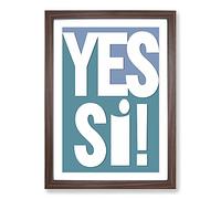 Yes Si Typography Framed Print | A2 Walnut Framed Wall Art | Ready to Hang | Modern Positive Affirmations Picture | Living Room Bedroom Lounge Office