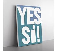 Yes Si Typography Quote Canvas Wall Art Print Ready to Hang, Framed Picture for Living Room Bedroom Home Office Décor, 60x40 cm (24x16 Inch)