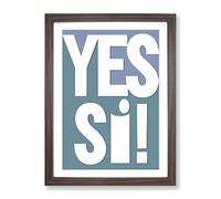 Yes Si Typography Quote Framed Print | A4 Walnut Framed Wall Art | Ready to Hang | Modern Positive Affirmations Picture | Living Room Bedroom Lounge Office