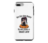Yes Size Does Matter No One Wants a Small Latte Case for iPhone 7 Plus/8 Plus
