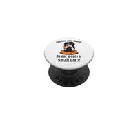Yes Size Does Matter No One Wants a Small Latte PopSockets Adhesive PopGrip