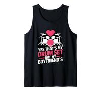 Yes That’s My Drum Set Not My Boyfriend’s Drummer Girl Tank Top