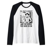 Yes That's Correct and The Horse You Rode in On Cowboy Raglan Baseball Tee