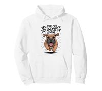 Yes the crazy Bullmastiff is Mine Fun Cartoon Pet Dog Breed Pullover Hoodie