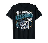 Yes the Crazy Keeshond is Mine Value Graphic T-Shirt