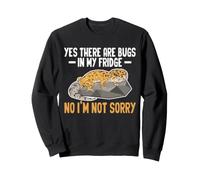 Yes There Are Bugs In My Fridge No I'm Not Sorry Funny Gecko Sweatshirt