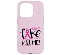 YES THESE ARE FAKE MY REAL ONES TRIED TO KILL ME Cancer Meme Case for iPhone 15 Pro
