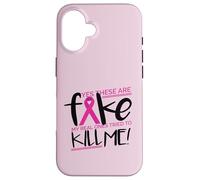 YES THESE ARE FAKE MY REAL ONES TRIED TO KILL ME Cancer Meme Case for iPhone 16
