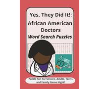 Yes, They Did It!: African American Doctors Word Search Puzzles: Word Search Puzzles with Easy To Read Print about African American Doctors in History ... for Vacations, Fun, Holidays, Relaxing, Games