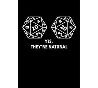 Yes They're Natural: RPG Campaign Journal with Mixed Paper | Alternating Lined, Hex and Graph Grid Paper | Funny DnD Notebook with D20 Dice Set for Tabletop Role Playing Games | 7"x10" 120 Pages
