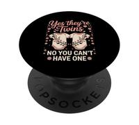 Yes They're Twins No You Can't Have One PopSockets Adhesive PopGrip
