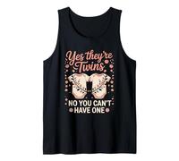 Yes They're Twins No You Can't Have One Tank Top