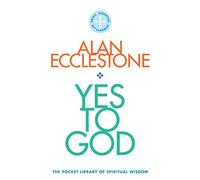Yes to God: The Pocket Library of Spritual Wisdom