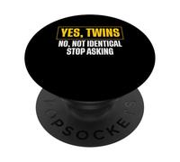 Yes Twins No Not Identical Stop Asking Twin Dad PopSockets Adhesive PopGrip