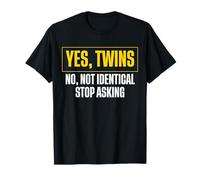 Yes Twins No Not Identical Stop Asking Twin Dad T-Shirt