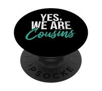 Yes, We Are Cousins Cousin PopSockets Adhesive PopGrip