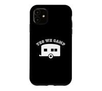 Yes we Camp Case for iPhone 11