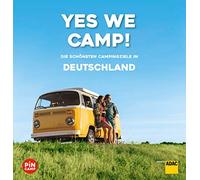 Yes we camp Deutschland: Die schAnsten Campin, Klemm, Lendt, Stadler.