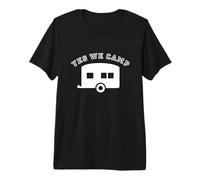 Yes we Camp Premium T-Shirt