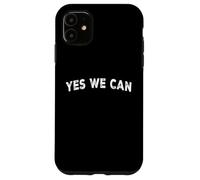 Yes We Can Case for iPhone 11