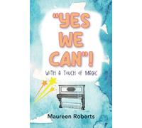 Yes We Can!: With a Touch of Magic