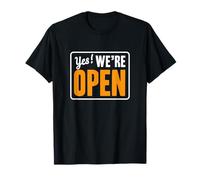 Yes We’re Open, Shop Open Sign T-Shirt