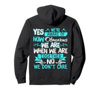 Yes we're aware of how obnoxious we are when we are together Pullover Hoodie