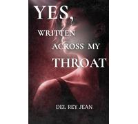 Yes, Written Across My Throat