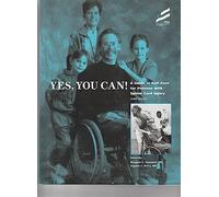 Yes, You Can!: Guide to Self-care for Persons With Spinal Cord Injury