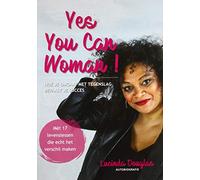 Yes You Can Woman!: Hoe je omgaat met tegenslag bepaalt je succes