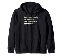 Yes You Really Do Need To Use Complete Sentences ELA Teacher Zip Hoodie