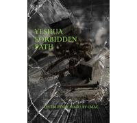 Yeshua Forbidden Path (LUCEM FERRE)