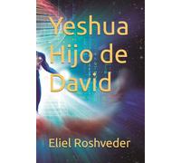 Yeshua Hijo de David: 27 (Instrucción para el apocalipsis inminente)