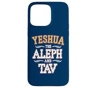 Yeshua The Aleph And Tav Case for iPhone 15 Pro Max