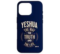 Yeshua The Way, The Truth and The Life John 14:6 Case for iPhone 16 Pro