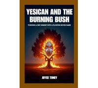 Yesican And The Burning Bush: Turning A Dry Desert Into A Flowing River Oasis
