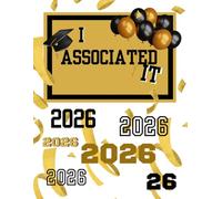 Yesss! I Associated It! Great Gift for the Associate Degree Graduate.: Paperback (8.5 x 11) Enjoy 110 pages to Write Down all those Future Plans