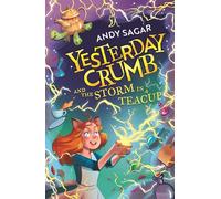 Yesterday Crumb and the Storm in a Teacup: Book 1 (Yesterday Crumb)