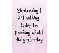 Yesterday i did Nothing Funny Slogan Notebook A5 paperback lined