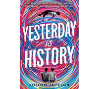 Yesterday Is History